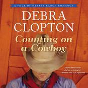 Counting on a Cowboy by  Debra Clopton audiobook