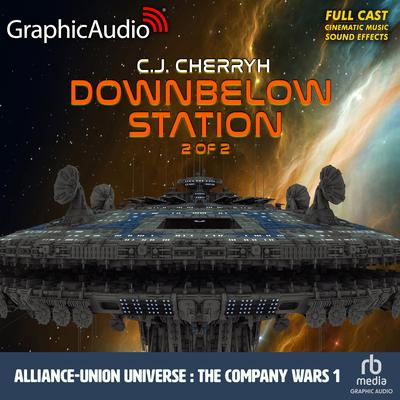 Downbelow Station (2 of 2) [Dramatized Adaptation] by C. J. Cherryh audiobook
