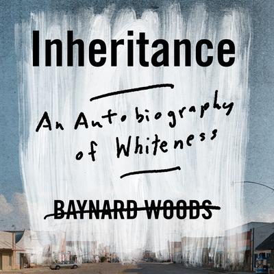 Inheritance by Baynard Woods audiobook