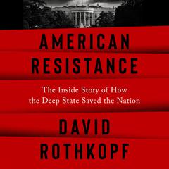 American Resistance by David Rothkopf audiobook