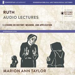Ruth: Audio Lectures by Marion Ann Taylor audiobook