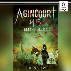 Agincourt 1415 by Barry Renfrew audiobook
