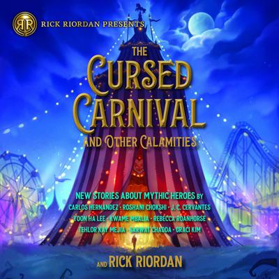 The Cursed Carnival and Other Calamities by Rick Riordan audiobook