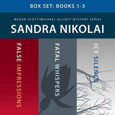 Megan Scott/Michael Elliott Mystery Box Set: Books 1–3 by Sandra Nikolai audiobook