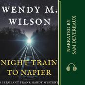 Night Train to Napier by  Wendy M. Wilson audiobook