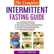 The Complete Intermittent Fasting Guide by  Connor Thompson audiobook
