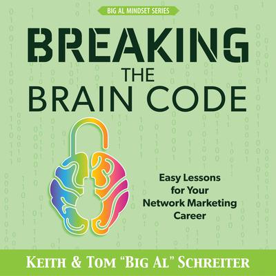 Breaking the Brain Code by Tom “Big Al” Schreiter audiobook