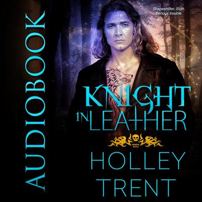Knight in Leather by Holley Trent audiobook