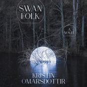Swanfolk by  Kristin Omarsdottir audiobook