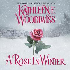 A Rose In Winter by Kathleen E. Woodiwiss audiobook