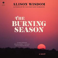 The Burning Season by Alison Wisdom audiobook