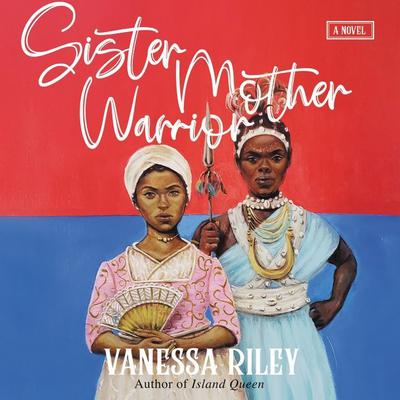 Sister Mother Warrior by Vanessa Riley audiobook