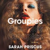 Groupies by  Sarah Priscus audiobook