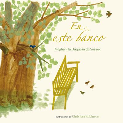 En este banco (The Bench Spanish Edition) by Meghan, The Duchess of Sussex audiobook