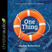 One Thing by  Dudley Rutherford audiobook