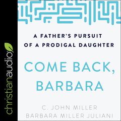 Come Back, Barbara, Third Edition by C. John Miller audiobook