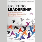 Uplifting Leadership by  Andy Hargreaves audiobook