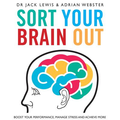 Sort Your Brain Out by Adrian Webster audiobook