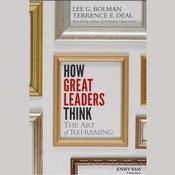 How Great Leaders Think by  Lee G. Bolman audiobook