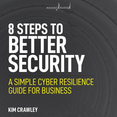 8 Steps to Better Security by Kim Crawley audiobook