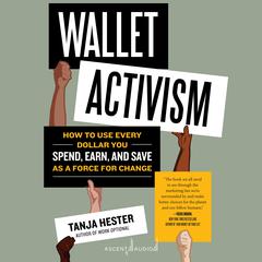 Wallet Activism by Tanja Hester audiobook