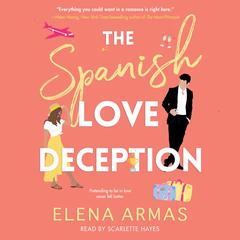 The Spanish Love Deception by Elena Armas audiobook