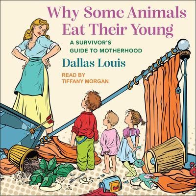 Why Some Animals Eat Their Young by Dallas Louis audiobook