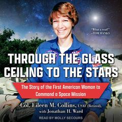 Through the Glass Ceiling to the Stars by Eileen Collins audiobook