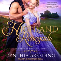 Highland Renegade by Cynthia Breeding audiobook