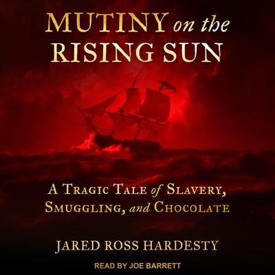 Mutiny on the Rising Sun by Jared Ross Hardesty audiobook