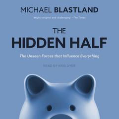The Hidden Half by Michael Blastland audiobook