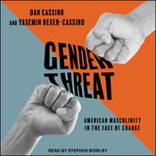 Gender Threat by  Dan Cassino audiobook