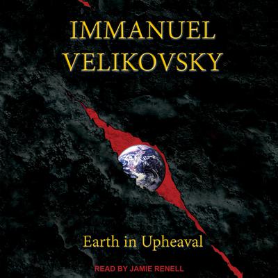 Earth in Upheaval by Immanuel Velikovsky audiobook