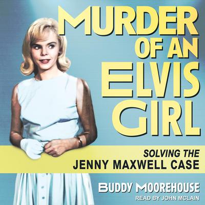 Murder of an Elvis Girl by Buddy Moorehouse audiobook