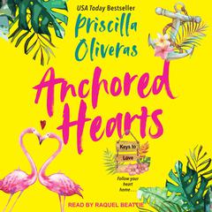 Anchored Hearts by Priscilla Oliveras audiobook
