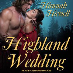 Highland Wedding by Hannah Howell audiobook