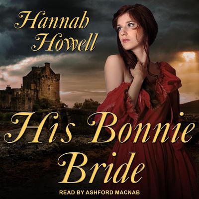His Bonnie Bride by Hannah Howell audiobook