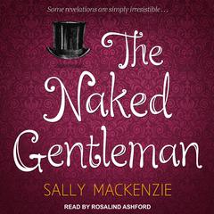 The Naked Gentleman by Sally MacKenzie audiobook