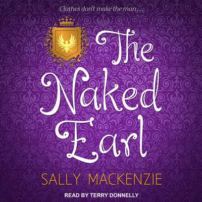 The Naked Earl by Sally MacKenzie audiobook