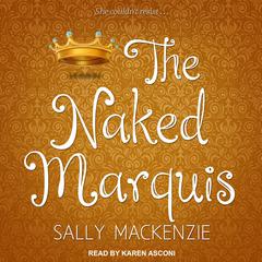 The Naked Marquis by Sally MacKenzie audiobook