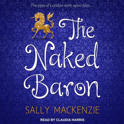 The Naked Baron by Sally MacKenzie audiobook