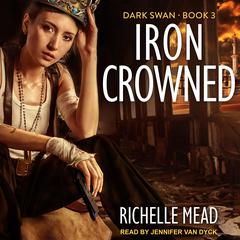Iron Crowned by Richelle Mead audiobook