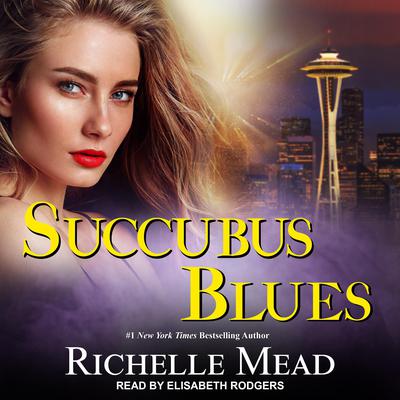 Succubus Blues by Richelle Mead audiobook