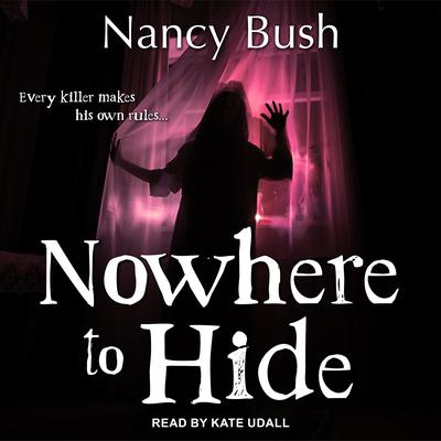 Nowhere To Hide by Nancy Bush audiobook