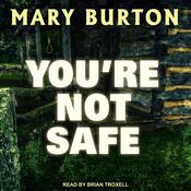You're Not Safe by  Mary Burton audiobook