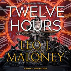 Twelve Hours by Leo J. Maloney audiobook