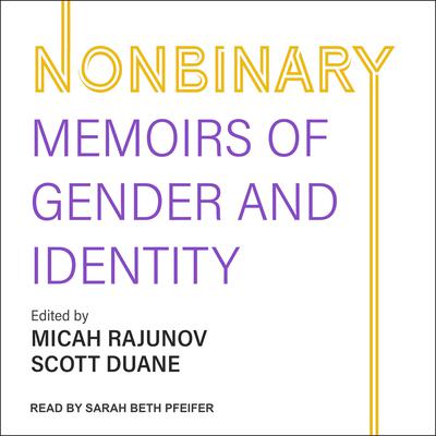Nonbinary by Micah Rajunov audiobook