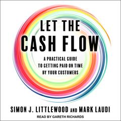 Let the Cash Flow by Mark Laudi audiobook
