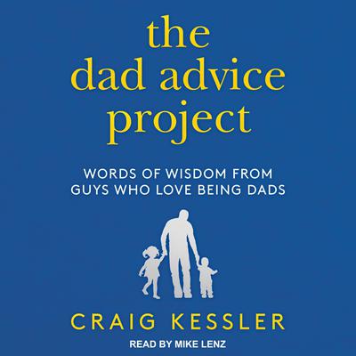 The Dad Advice Project by Craig Kessler audiobook