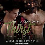 Thirst for You by  Jaclyn Quinn audiobook